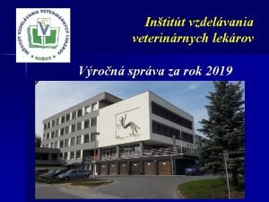 Intitt vzdelvania veterinrnych lekrov Vron sprva za rok