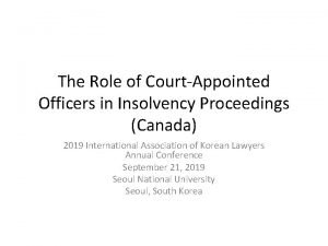 The Role of CourtAppointed Officers in Insolvency Proceedings