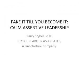 Calm assertive leadership