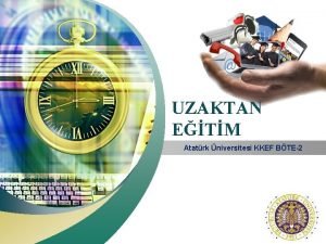 Add your company slogan UZAKTAN ETM Atatrk niversitesi