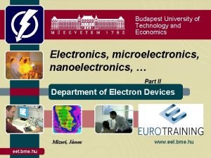 Budapest University of Technology and Economics Electronics microelectronics