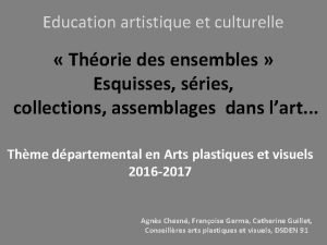 Education artistique et culturelle Thorie des ensembles Esquisses