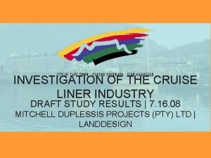 INVESTIGATION OF THE CRUISE LINER INDUSTRY DRAFT STUDY