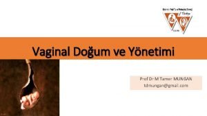 Vaginal Doum ve Ynetimi Prof Dr M Tamer