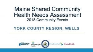 Maine Shared Community Health Needs Assessment 2018 Community