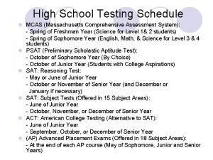 High School Testing Schedule l MCAS Massachusetts Comprehensive