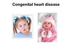 Congenital heart disease CHD found in pregnancy are