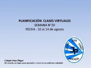 PLANIFICACIN CLASES VIRTUALES SEMANA N 20 FECHA 10