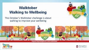 Walktober Walking to Wellbeing This Octobers Walktober challenge