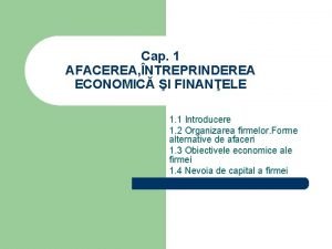 Cap 1 AFACEREA NTREPRINDEREA ECONOMIC I FINANELE 1