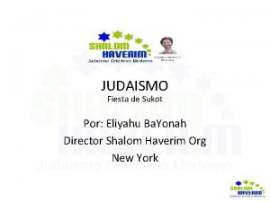 JUDAISMO Fiesta de Sukot Por Eliyahu Ba Yonah