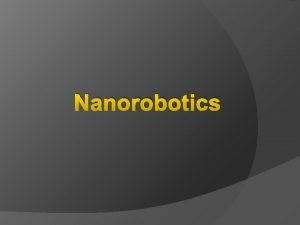 Nanorobotics