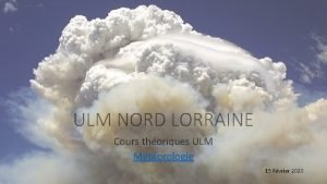 ULM NORD LORRAINE Cours thoriques ULM Mtorologie 15