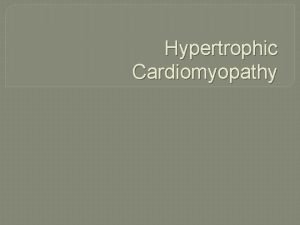 Hypertrophic Cardiomyopathy Definition Genetic disease of heart muscle