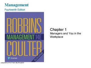 Management Fourteenth Edition Chapter 1 Managers and You