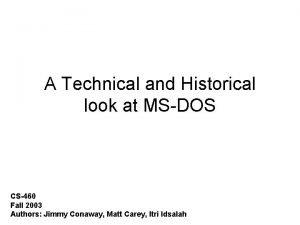 A Technical and Historical look at MSDOS CS460