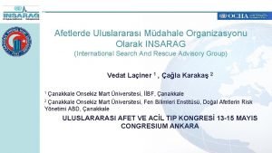 Afetlerde Uluslararas Mdahale Organizasyonu Olarak INSARAG International Search