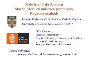 Statistical Data Analysis Stat 5 More on nuisance