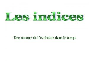 Une mesure de l volution dans le temps