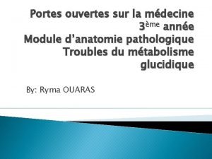 Portes ouvertes sur la mdecine 3me anne Module