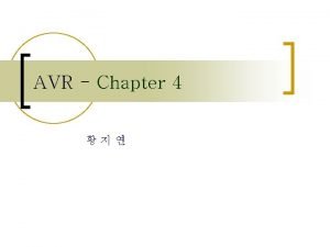 AVR Chapter 4 IO GPIO n SFIORSpecial Function