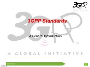 3 GPP Standards A General Introduction 3 GPP