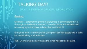 TALKING DAY DAY 1 REVIEW OF CRUCIAL INFORMATION