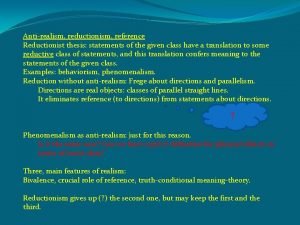 Antirealism reductionism reference Reductionist thesis statements of the