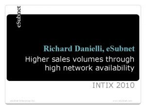Richard Danielli e Subnet Higher sales volumes through