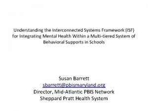 Understanding the Interconnected Systems Framework ISF for Integrating