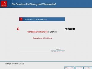 Die Senatorin fr Bildung und Wissenschaft Ganztagsgrundschulen in