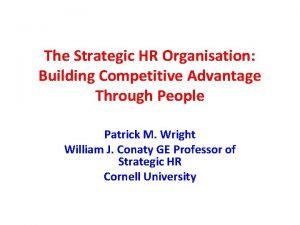 The Strategic HR Organisation Building Competitive Advantage Through