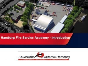 Hamburg Fire Service Academy Introduction Free and Hanseatic