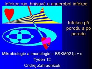Infekce ran hnisav a anaerobn infekce Infekce pi