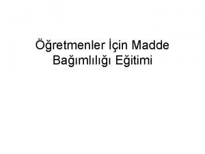 retmenler in Madde Bamll Eitimi Bamllk Yapan Maddeler