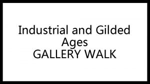 Gilded age gallery walk