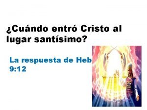 Cundo entr Cristo al lugar santsimo La respuesta