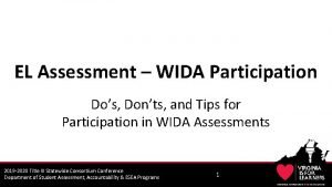 EL Assessment WIDA Participation Dos Donts and Tips