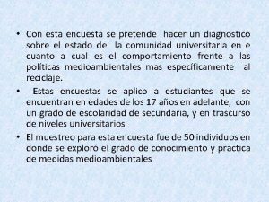 Con esta encuesta se pretende hacer un diagnostico