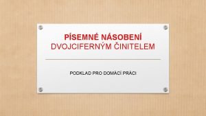 PSEMN NSOBEN DVOJCIFERNM INITELEM PODKLAD PRO DOMC PRCI