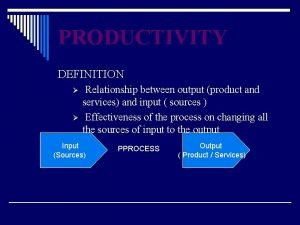 Output/product