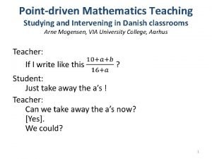 Pointdriven Mathematics Teaching Studying and Intervening in Danish