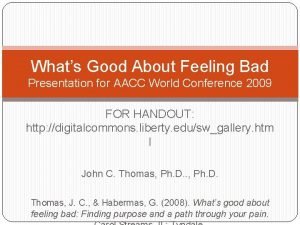 Whats Good About Feeling Bad Presentation for AACC