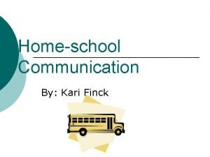 Homeschool Communication By Kari Finck Homeschooling Some families