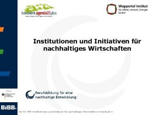 Institutionen und Initiativen fr nachhaltiges Wirtschaften B 1