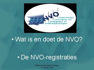 Wat is en doet de NVO De NVOregistraties