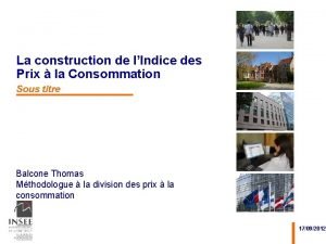 La construction de lIndice des Prix la Consommation