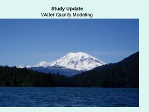 Study Update Water Quality Modeling Lake Creek Evaluate