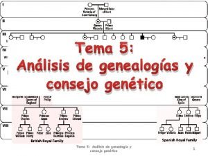 Tema 5 Anlisis de genealogas y consejo gentico