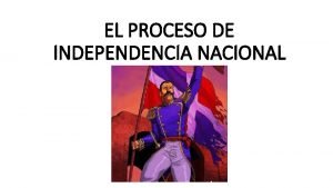 Antecedentes de la independencia nacional